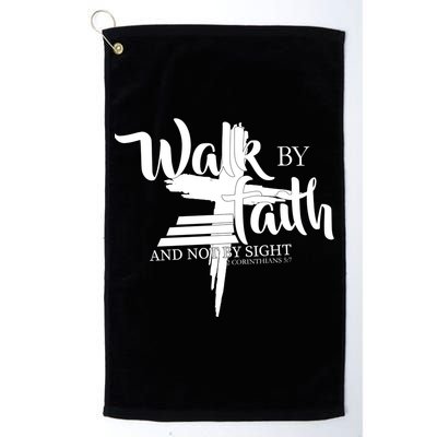 Walk By Faith Not By Sight Golf Towel