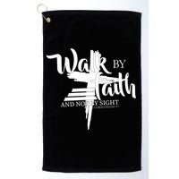 Walk By Faith Not By Sight Golf Towel