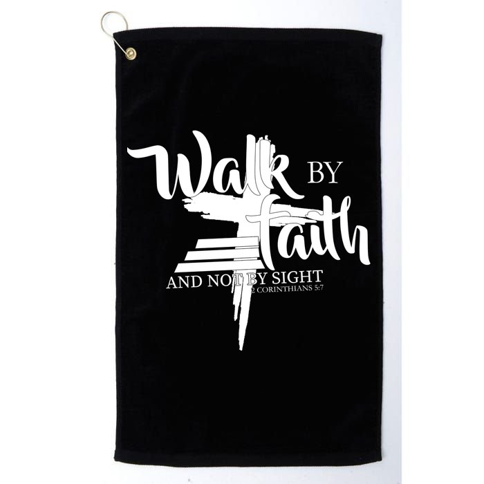 Walk By Faith Not By Sight Golf Towel