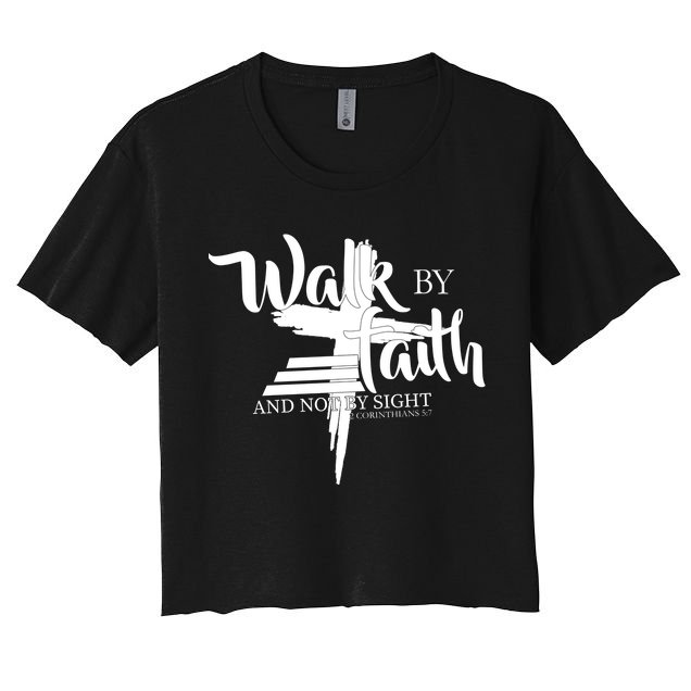 Walk By Faith Not By Sight Crop Top