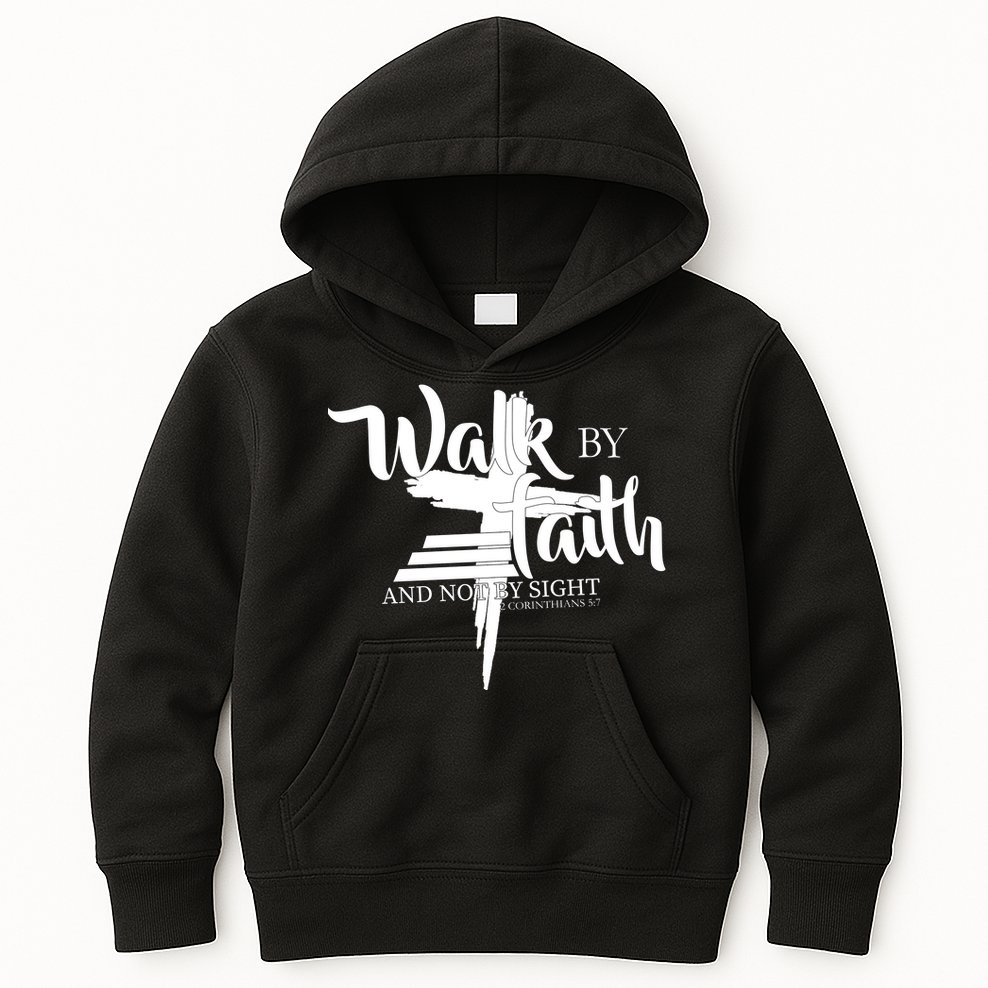Walk By Faith Not By Sight Kids Hoodie
