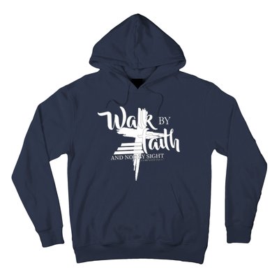 Walk By Faith Not By Sight Hoodie