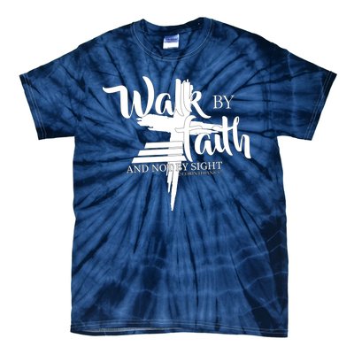 Walk By Faith Not By Sight Tie-Dye T-Shirt