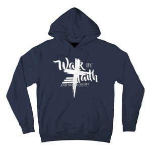 Walk By Faith Not By Sight Tall Hoodie