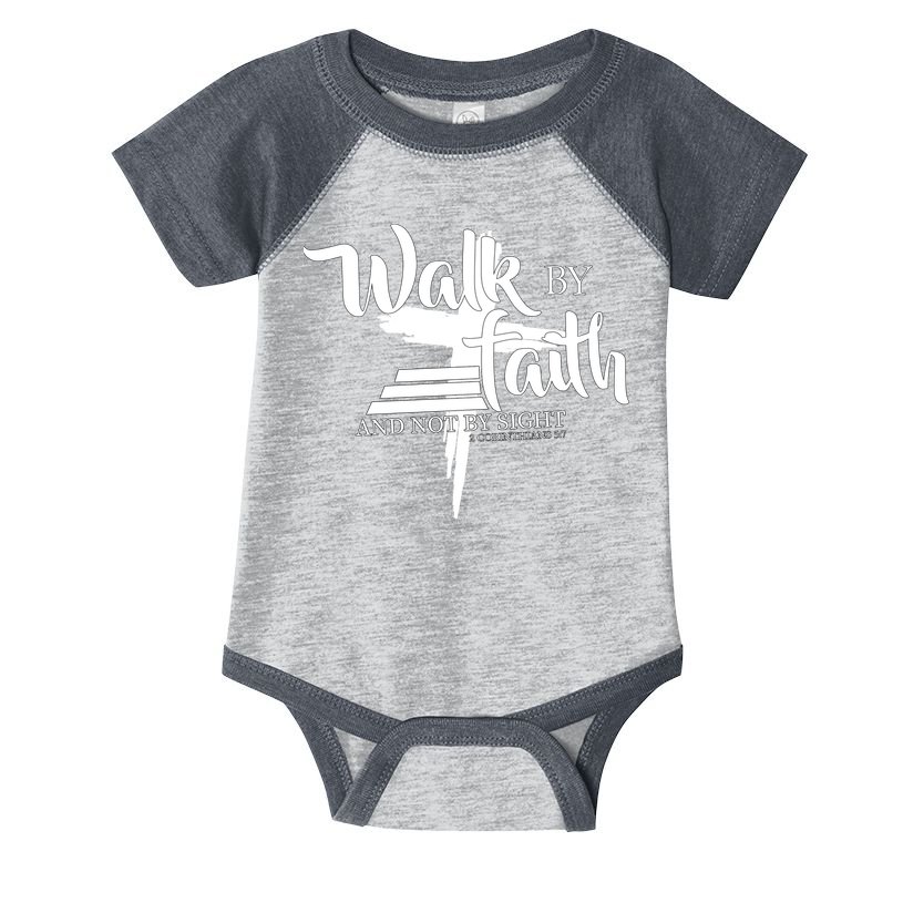 Walk By Faith Not By Sight Infant Baby Jersey Bodysuit