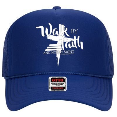 Walk By Faith Not By Sight High Crown Mesh Back Trucker Hat