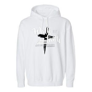 Walk By Faith Not By Sight Garment-Dyed Fleece Hoodie