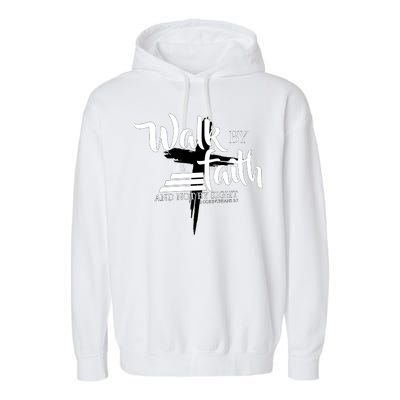 Walk By Faith Not By Sight Garment-Dyed Fleece Hoodie