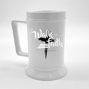 Walk By Faith Not By Sight Beer Stein