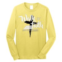 Walk By Faith Not By Sight Long Sleeve Shirt