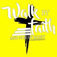 Walk By Faith Not By Sight Long Sleeve Shirt