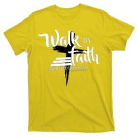 Walk By Faith Not By Sight T-Shirt