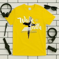 Walk By Faith Not By Sight T-Shirt