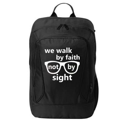 Walk By Faith Not By Sight Christian City Backpack