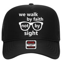 Walk By Faith Not By Sight Christian Trucker Hat