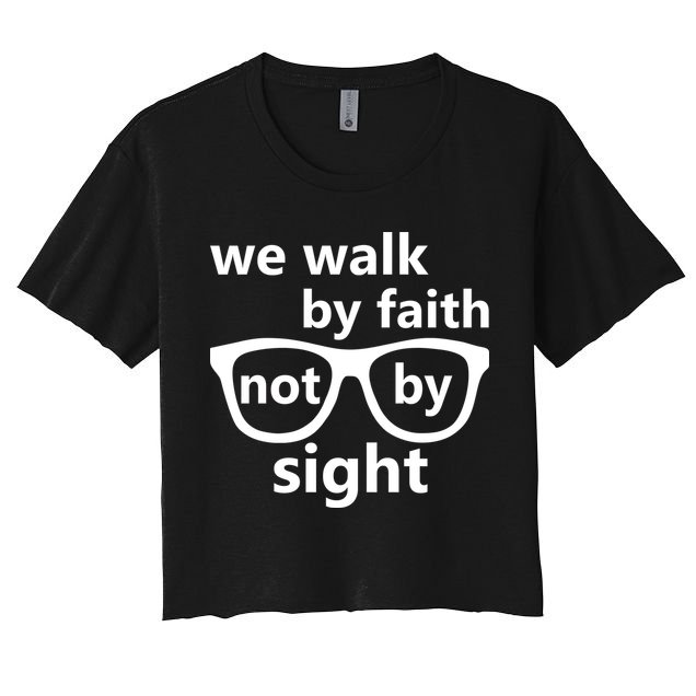 Walk By Faith Not By Sight Christian Crop Top
