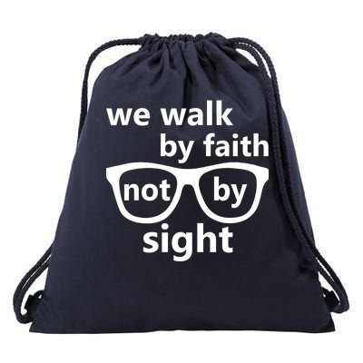 Walk By Faith Not By Sight Christian Drawstring Bag