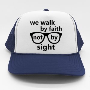 Walk By Faith Not By Sight Christian Trucker Hat