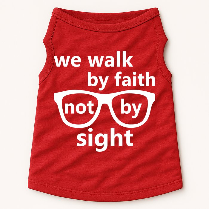 Walk By Faith Not By Sight Christian Doggie Tank