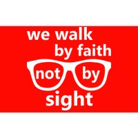 Walk By Faith Not By Sight Christian Bumper Sticker