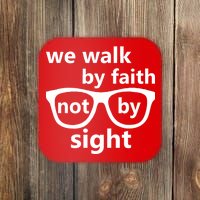 Walk By Faith Not By Sight Christian Coaster