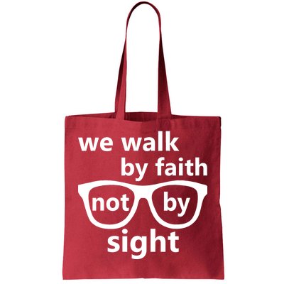 Walk By Faith Not By Sight Christian Tote Bag