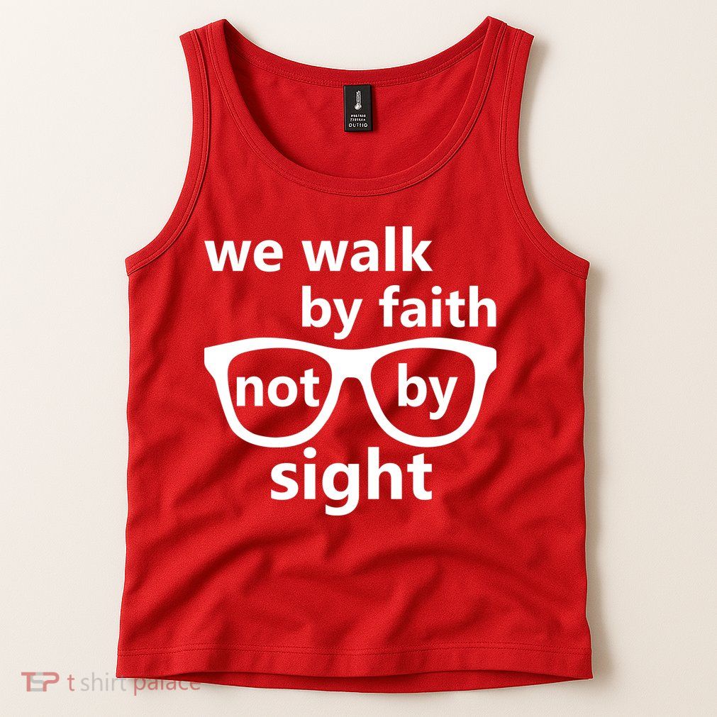 Walk By Faith Not By Sight Christian Tank Top