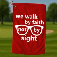 Walk By Faith Not By Sight Christian Golf Towel