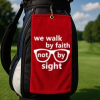 Walk By Faith Not By Sight Christian Golf Towel