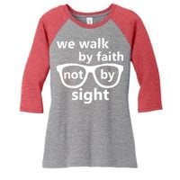 Walk By Faith Not By Sight Christian Women's Tri-Blend 3/4-Sleeve Raglan Shirt