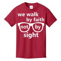 Walk By Faith Not By Sight Christian Kids T-Shirt