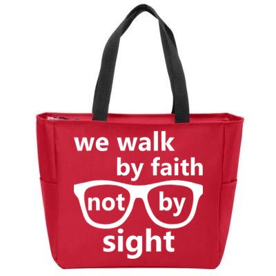 Walk By Faith Not By Sight Christian Zip Tote Bag