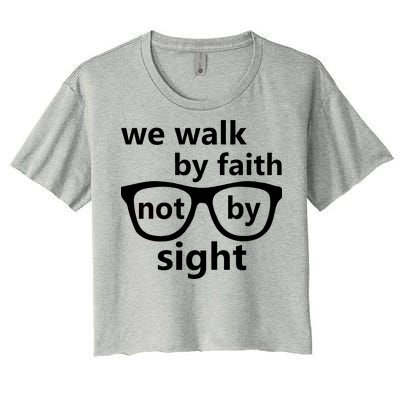 Walk By Faith Not By Sight Christian Women's Crop Top Tee