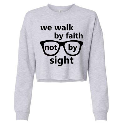 Walk By Faith Not By Sight Christian Cropped Pullover Crew