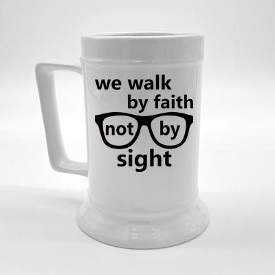 Walk By Faith Not By Sight Christian Beer Stein