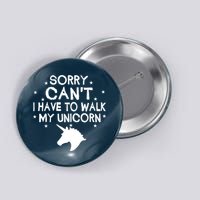 Walk My Unicorn  Button