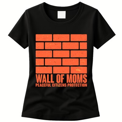 Wall Of Moms Peaceful Citizen Protection Womens T-Shirt