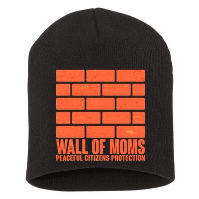 Wall Of Moms Peaceful Citizen Protection Short Acrylic Beanie