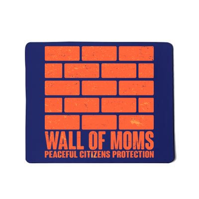 Wall Of Moms Peaceful Citizen Protection Mousepad