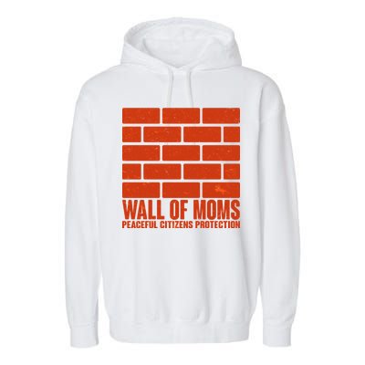 Wall Of Moms Peaceful Citizen Protection Garment-Dyed Fleece Hoodie