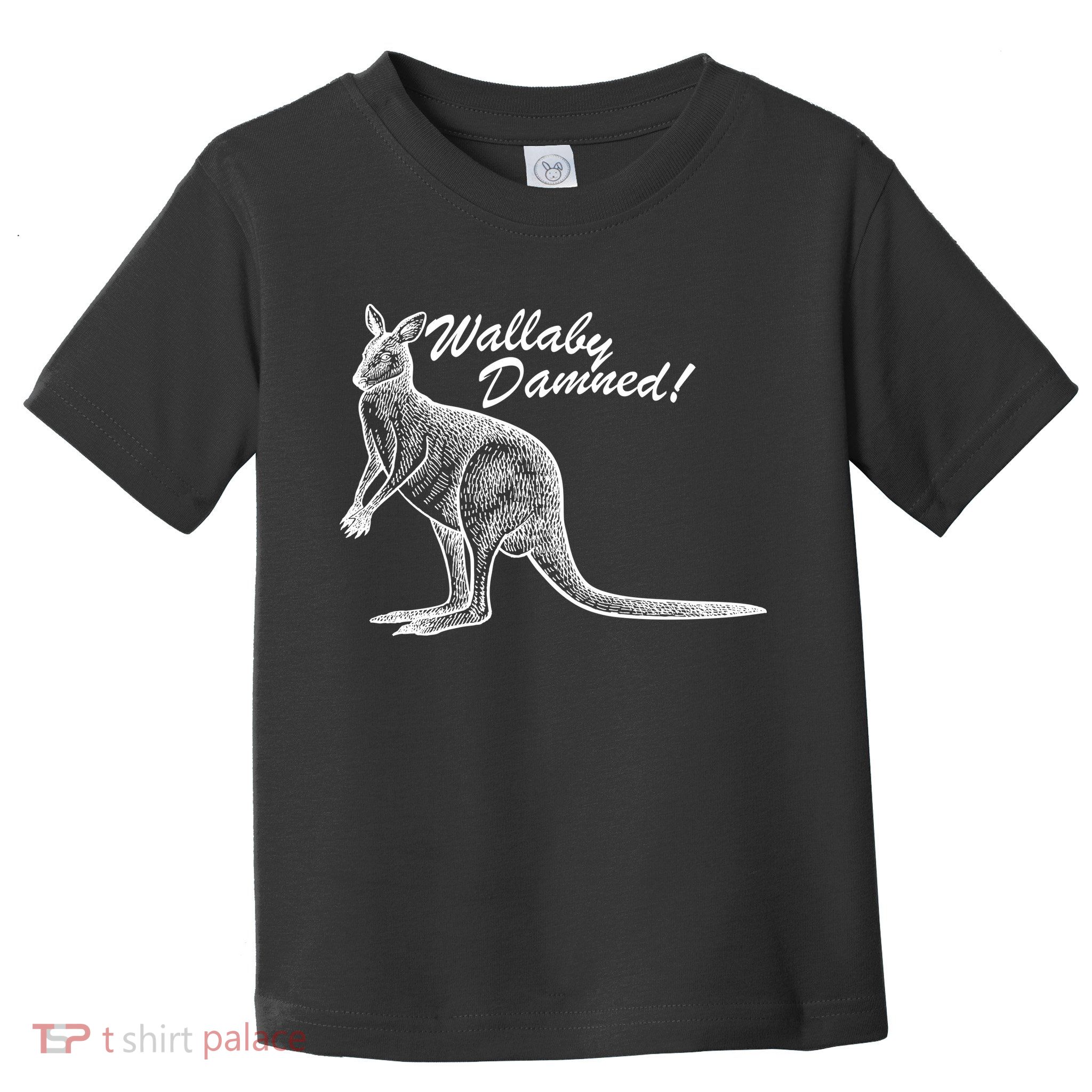 Wallaby Damned Toddler T-Shirt