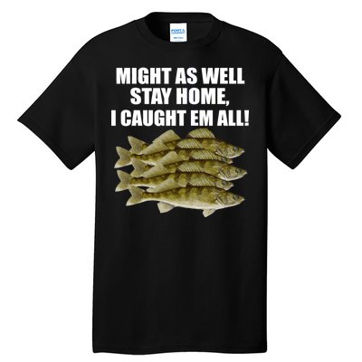 Walleye Caught Em All Tall T-Shirt