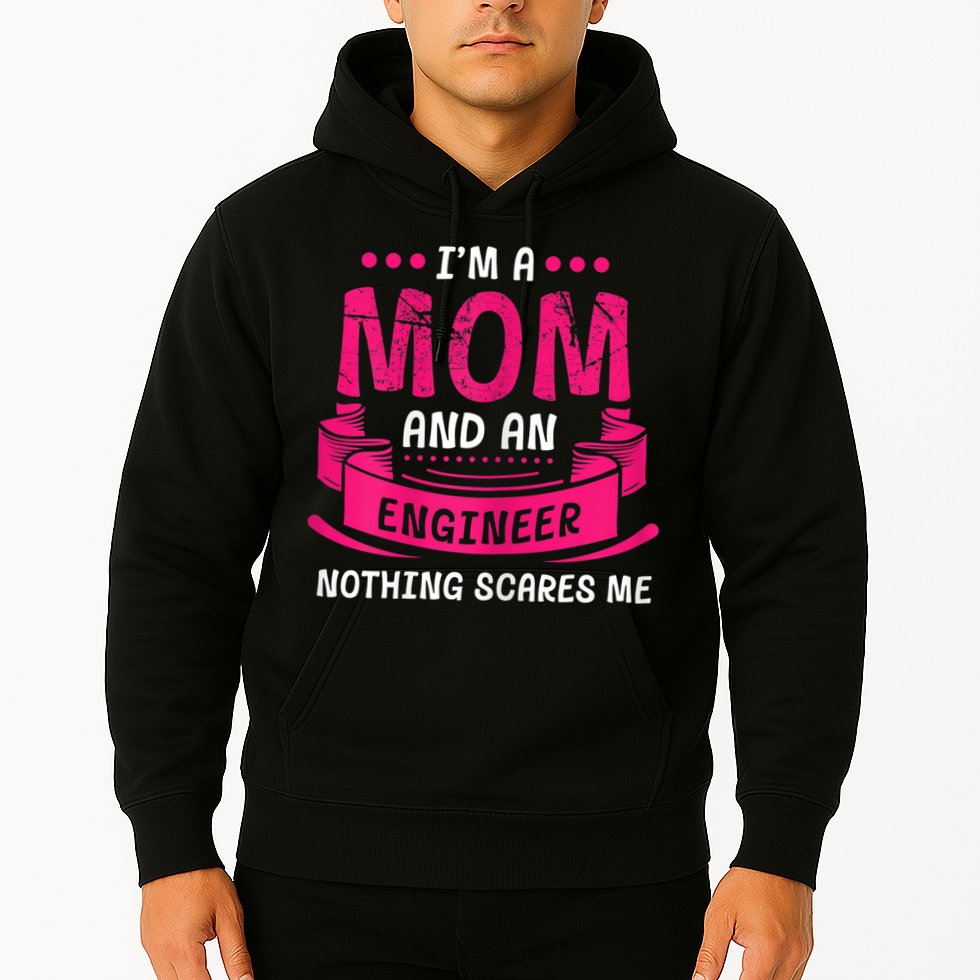 Womens A Mom And Engineer Nothing Scares Me Mechanical Funny Hoodie