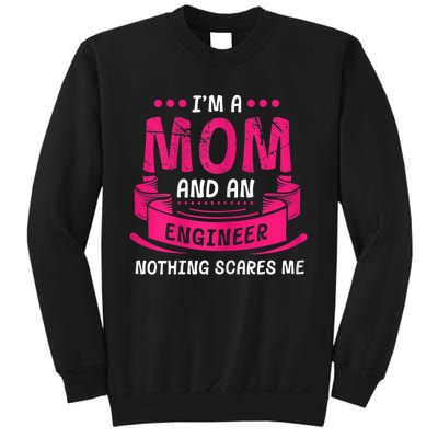 Womens A Mom And Engineer Nothing Scares Me Mechanical Funny Sweatshirt