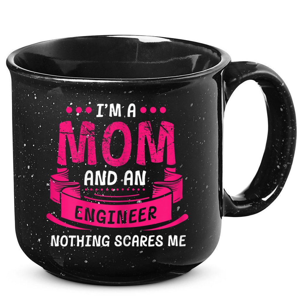 Womens A Mom And Engineer Nothing Scares Me Mechanical Funny 15oz Campfire Ceramic Mug
