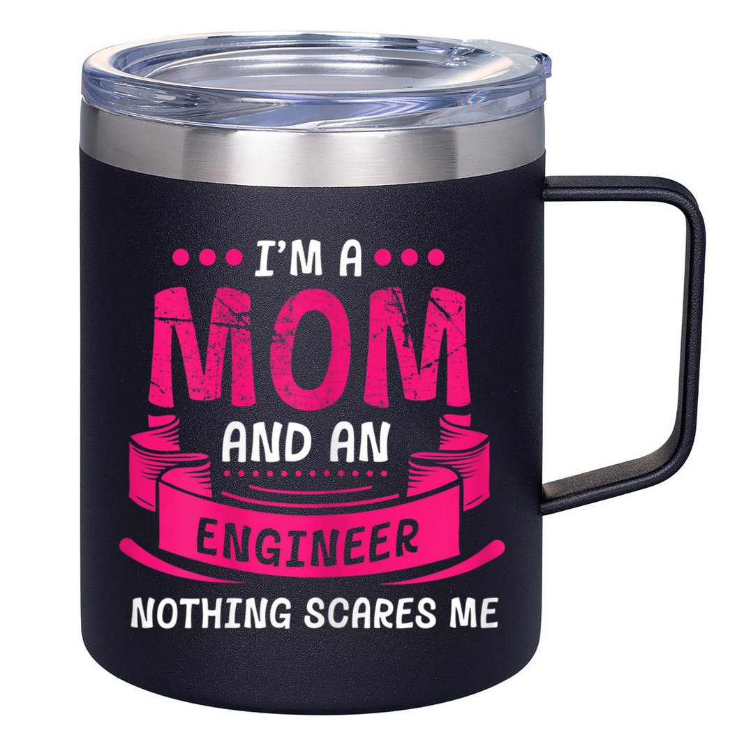 Womens A Mom And Engineer Nothing Scares Me Mechanical Funny 12oz Stainless Steel Coffee Mug