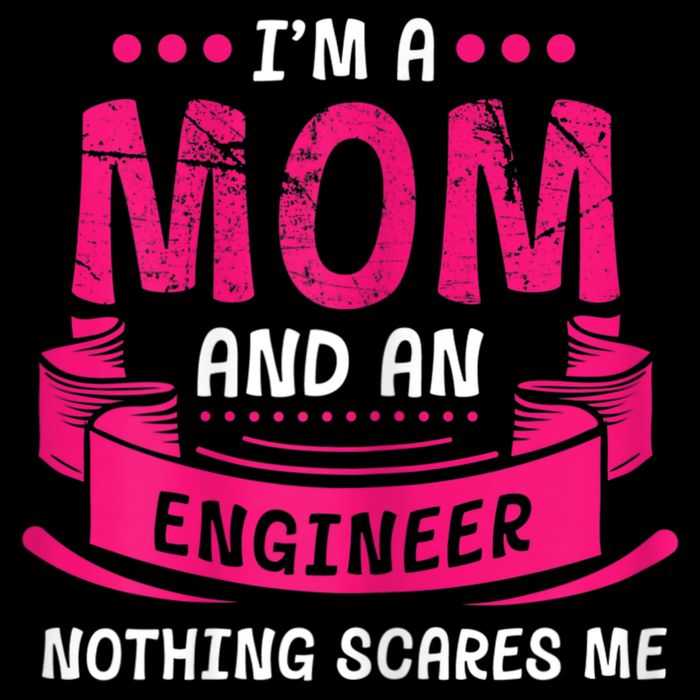 Womens A Mom And Engineer Nothing Scares Me Mechanical Funny Tall Sweatshirt