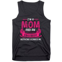 Womens A Mom And Engineer Nothing Scares Me Mechanical Funny Tank Top