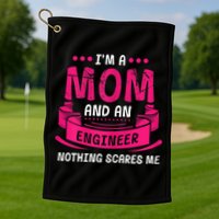Womens A Mom And Engineer Nothing Scares Me Mechanical Funny Golf Towel