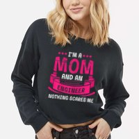 Womens A Mom And Engineer Nothing Scares Me Mechanical Funny Cropped Pullover Crew